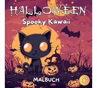 Halloween Spooky Kawaii Malbuch: Halloween Malbuch - 50 Gruselige und Niedliche Illustrationen für Kinder ab 8 Jahren