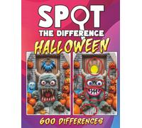 Halloween Spot the Difference Book for Adults & Teens: Horror Activity Book Packed with 600 Differences to Find! (Spot the Difference for Adults : Large Print Picture Puzzles in Full Color)