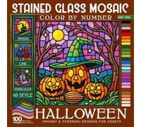 Halloween Stained Glass Mosaic Color By Number: 100 Spooky & Stunning Designs for Adults to Relax & Create