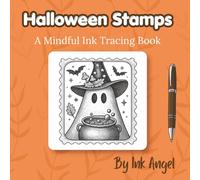 Halloween Stamps - Ink Tracing Book: 30 Spooky Cute Ink Tracing Pages for Stress Relief, Line Practice & Relaxation (Mindful Ink Tracing)