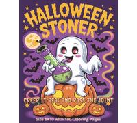 Halloween Stoner Coloring Book: A Spooky and Trippy Halloween Stoner Coloring Book | 8x10 Large Print with 100 Unique Pages of Haunted Houses, ... for Stress Relief, Relaxation, and Fun...