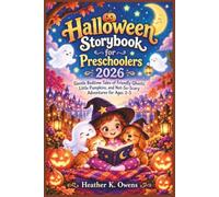 Halloween Storybook for Preschoolers 2026: Gentle Bedtime Tales of Friendly Ghosts, Little Pumpkins, and Not-So-Scary Adventures for Ages 3-5 (Picture Book): 1 (Halloween Tales Collection)