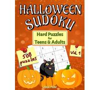 Halloween Sudoku for Adults & Teens: 508 Hard Creepy Puzzles. 9x9 Grids and Large Print. Vol 1 (Scary Themed Hard Sudoku Books)