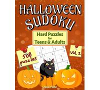 Halloween Sudoku for Adults & Teens: 508 Hard Creepy Puzzles. 9x9 Grids and Large Print. Vol 2 (Scary Themed Hard Sudoku Books)