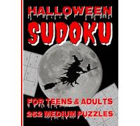 Halloween Sudoku for Teens & Adults: 252 Medium Level Puzzles Using 9x9 Grids. Spooky Themed Pages. Large Print.