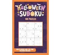 Halloween Sudoku Puzzle Book: 100 Large Print 9x9 Sudoku Puzzles Easy to Hard with Solutions (Seasonal Sudoku)