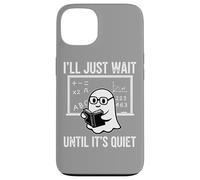 Halloween Teacher I'Ll Just Wait Until It's Quiet Carcasa para iPhone 13