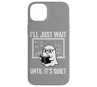 Halloween Teacher I'Ll Just Wait Until It's Quiet Carcasa para iPhone 14 Plus