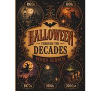 Halloween Through the Decades Word Search: Travel Through Halloween History with 50 Fun Puzzles for Adults, Teens & Seniors