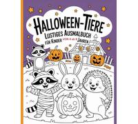 Halloween-Tiere - Lustiges Ausmalbuch für Kinder von 4 ab 8 Jahren: Einfache und schöne Designs, die kühn und einzigartig sind.
