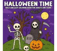 Halloween Time Bold and Easy Coloring Book for Adults and Teens: Simple and Fun Spooky Designs for Stress Relief and Halloween Relaxation Featuring Ghosts, Pumpkins, Witches, and More