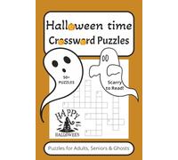 Halloween Time Crossword Puzzle: Crossword Puzzles with Easy to Read Print about Halloween, Spookiness, Ghosts and More | 6x9 inches, 120 pages | 50+ ... Gift for Vacations, Holidays and Relaxation