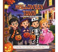 Halloween Town Coloring Book for kids: 40 Spooky-Cute Coloring Pages for Kids Ages 5-10