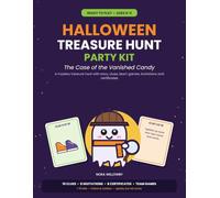 Halloween Treasure Hunt Party Kit: The Case of the Vanished Candy: A Ready-to-Play Mystery Game for Kids 6-9 with Clues, Team Challenges, Invitations & Certificates