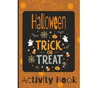 Halloween Trick or Treat Activity Book: Halloween puzzle book for kids ages 8 to 12/ 169 pages, 8.27x11.69 inches/ Gift for Autumn season, Vacations, Holidays and Road Trips