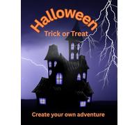 Halloween “Trick or Treat”: Create your own adventure