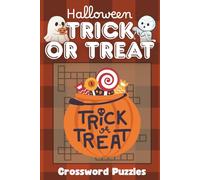 Halloween Trick or Treat Crossword Puzzles: Test your Fall and Autumn season knowledge | 6x9 inches, 110+ pages | 50+ Puzzles for kids, adults and ... Gift for Holidays, Candy Bags, and Relaxation