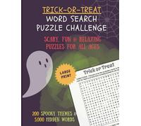 Halloween Trick or Treat Word Search Puzzles for adults and kids: Large Print Word Puzzles for Halloween Fun and Relaxation: Spooky Word Search ... 200 Creepy puzzle themes to Trick Your Brain!