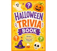 Halloween Trivia Book: 200 Questions and Answers: Fun Facts and Spooky Questions for Kids and Family
