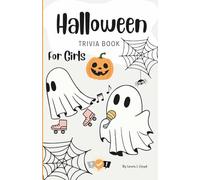 Halloween Trivia for Girls: Perfect for Parties, Classrooms, and Family Game Nights!