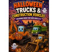 Halloween Trucks & Construction Vehicles Coloring Book for Kids Ages 3-5