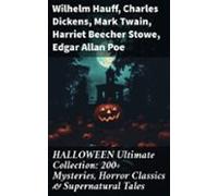 Halloween Ultimate Collection: 200+ Mysteries Horror Classics & Su