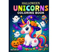 Halloween Unicorns Coloring Book: Spooky & Magical Unicorn Coloring Pages for Kids and Adults | 54 Fun Halloween Illustrations for Creativity and Relaxation