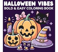 Halloween Vibes Bold and Easy Coloring Book: Spooky Fall for Kids, Adults and Teens