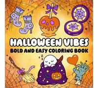 Halloween Vibes Bold and Easy Coloring Book: The Ultimate Bold Halloween Coloring Book for Kids and Adults Who Want Stress Relief, Simplicity, and Spooky Joy