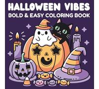 Halloween Vibes Coloring Book Bold and Easy: Cozy, Cute and Spooky Fall Designs for Kids, Adults and Teens