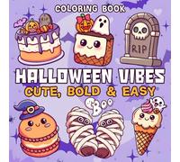 Halloween Vibes: Coloring Book for Adults and Kids, Bold and Easy Designs for Relaxation Featuring Spooky Stuff and Creepy Items