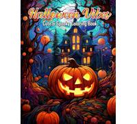 Halloween Vibes Cute & Spooky Coloring Book: Whimsical Witches, Spooky Snacks and Autumn Magic - A Relaxing Halloween Coloring Adventure for Adults