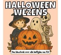 HALLOWEEN WEZENS: Een KLEURBOEK voor alle leeftijden. therapeutisch, ontspannend, stressverlichtend en angstverminderend - ideaal voor mindfulness, ... pagina's en hoogwaardige illustraties van FLV