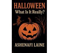 HALLOWEEN What Is It Really?