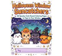 Halloween Window Suncatchers Coloring Book: 50 Spooky-Cute Kawaii Halloween Coloring Pages to Cut Out and Tape to Your Window | Ghosts, Cats, Bats, Pumpkins & More for Kids Ages 4-8