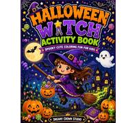 Halloween Witch Activity Book for Kids Ages 4-8: Cute Spooky Coloring Pages with Witches, Pumpkins, Ghosts, Black Cats and Magical Halloween Fun