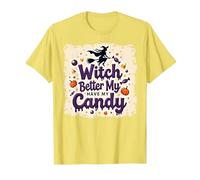 Halloween Witch Better Have My Candy Trick or Treat Camiseta, Hombre, Limón, L