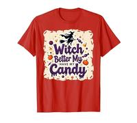 Halloween Witch Better Have My Candy Trick or Treat Camiseta, Hombre, Rojo, M