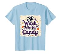 Halloween Witch Better Have My Candy Trick or Treat Camiseta, Niños, Azul Bebé, 12 años