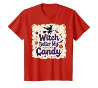 Halloween Witch Better Have My Candy Trick or Treat Camiseta, Niños, Rojo, 3 años