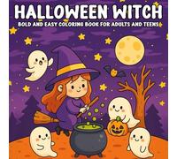 Halloween Witch: Bold and Easy Coloring Book for Adults and Teens: Spooky and Fun Halloween Designs with Witches, Cats, Cauldrons, Potions, and More Perfect for Relaxation and Creativity