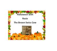 Halloween with Rosie the Brown Swiss Cow