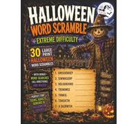 Halloween Word Scramble - Extreme Difficulty: Large Print Halloween Word Scrambles with Bonus Word Searches and Mazes for Teens, Adults, Seniors, and ... Fans (Large Print Jumble Word Scramble Books)