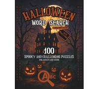 Halloween word search: 100 spooky and challenging puzzles for adults and teens with solutions