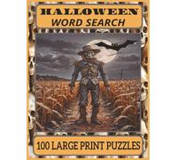 HALLOWEEN WORD SEARCH: A Fun And Spooky Halloween Themed Word Find Puzzles Book For Senior & Teens | Halloween Word Search Large Print With Solutions | 100 Puzzles