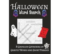 Halloween Word Search: A Ghoulish Gathering of Ghastly Words and Short Phrases