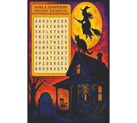 HALLOWEEN WORD SEARCH EXTRAVAGANZA!: GLOSSY COVER | 6 X 9 INCHES | 50 PUZZLES WITH SOLUTIONS | 500 WORDS | 102 PAGES