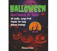 Halloween Word Search For Adults: 60 Gentle, Large Print Halloween Puzzles Perfect For Cozy Autumn Evenings And Relaxing Seasonal Fun