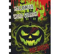 Halloween Word Search for Adults: Spooky Word Search Puzzles for Adults Who Love Haunted Houses, Ghosts, and Creepy Challenges