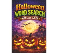 Halloween Word Search for All Ages: 110 Pages | 55 Spooky & Fun Puzzles | Large Print 6x9 | Halloween-Themed Word Games for Kids, Teens & Adults